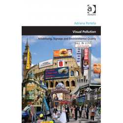 Visual Pollution: Advertising, Signage and Environmental Quality