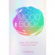 The Mood Book: Crystals, Oils, and Rituals to Elevate Your Spirit