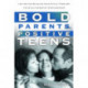 Bold Parents, Positive Teens: Loving and Guiding your Child Through the Challenges of Adolescence