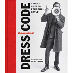 Esquire Dress Code: A Man's Guide to Personal Style