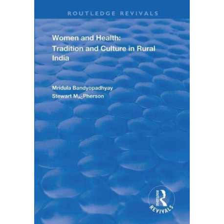 Women and Health: Tradition and Culture in Rural India