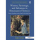 Women, Patronage, and Salvation in Renaissance Florence: Lucrezia Tornabuoni and the Chapel of the Medici Palace