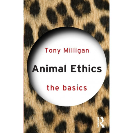Animal Ethics: The Basics: The Basics