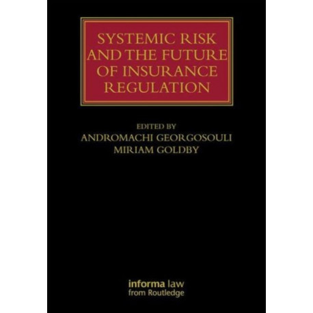 Systemic Risk and the Future of Insurance Regulation