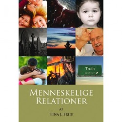 Menneskelige relationer: en banebrydende skildring af - og forståelse for - menneskelige relationer samt vores menneskelige helhed