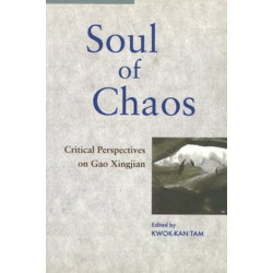 Soul of Chaos: Critical Perspectives on Gao Xingjian