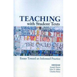 Teaching With Student Texts: Essays Toward an Informed Practice