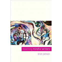 Teaching Mindful Writers