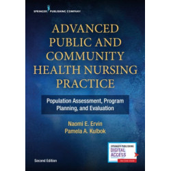 Advanced Public and Community Health Nursing Practice: Population Assessment, Program Planning and Evaluation