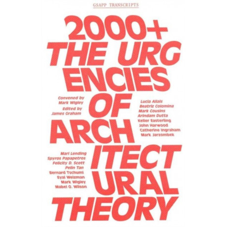2000+ – The Urgenices of Architectural Theory