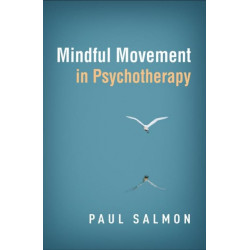 Mindful Movement in Psychotherapy