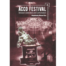 Acco Festival: Between Celebration and Confrontation