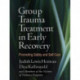 Group Trauma Treatment in Early Recovery: Promoting Safety and Self-Care