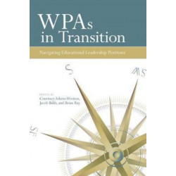 WPAs in Transition: Navigating Educational Leadership Positions