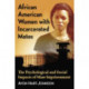 African American Women with Incarcerated Mates: The Psychological and Social Impacts of Mass Imprisonment