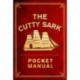 The Cutty Sark Pocket Manual