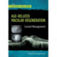 Age-Related Macular Degeneration: Current Management