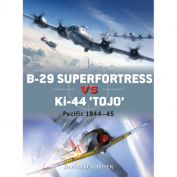 B-29 Superfortress vs Ki-44 "Tojo": Pacific Theater 1944–45