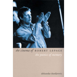 The Cinema of Robert Lepage