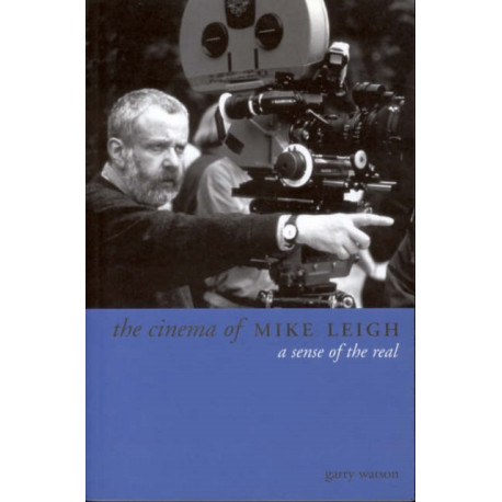 The Cinema of Mike Leigh