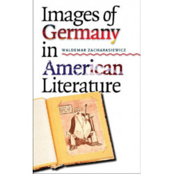 Images of Germany in American Literature