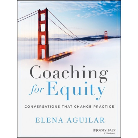 Coaching for Equity: Conversations That Change Practice