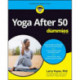 Yoga After 50 For Dummies