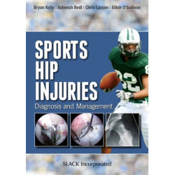 Sports Hip Injuries: Diagnosis and Management