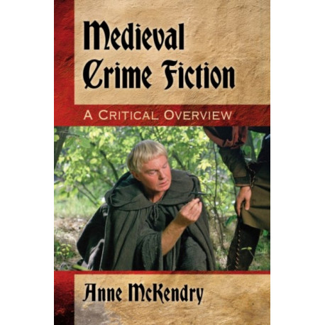 Medieval Crime Fiction: A Critical Overview