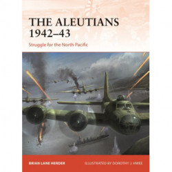 The Aleutians 1942–43: Struggle for the North Pacific