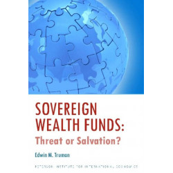 Sovereign Wealth Funds – Threats or Salvation?