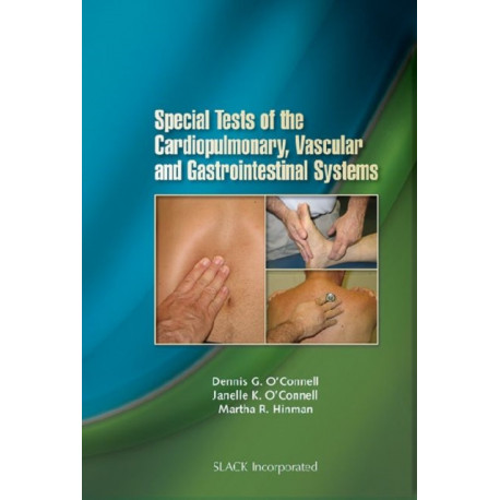 Special Tests of the Cardiopulmonary, Vascular, and Gastrointestinal Systems