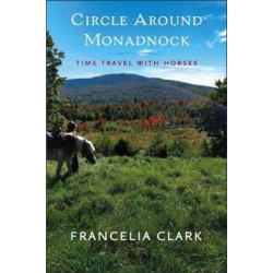 Circle Around Monadnock: Time Travel with Horses
