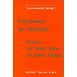 Excursus in History – Essays on Some Ideas of Irfan Habib