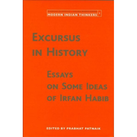 Excursus in History – Essays on Some Ideas of Irfan Habib
