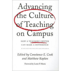 Advancing the Culture of Teaching on Campus: How a Teaching Center Can Make a Difference