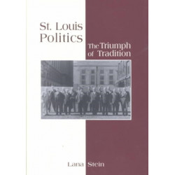 St.Louis Politics: The Triumph of Tradition
