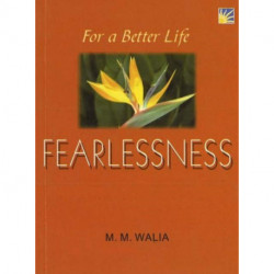 For A Better Life -- Fearlessness: A Book on Self-Empowerment