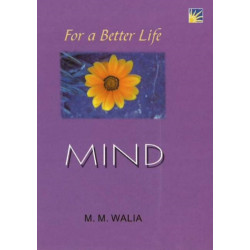 For A Better Life -- Mind: A Book on Self-Empowerment