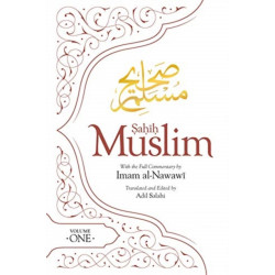 Sahih Muslim (Volume 1): With the Full Commentary by  Imam Nawawi