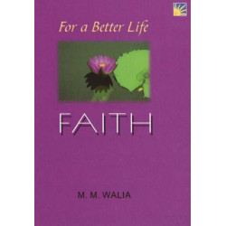 For A Better Life -- Faith: A Book on Self-Empowerment