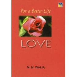 For A Better Life -- Love: A Book on Self-Empowerment