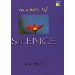 For A Better Life -- Silence: A Book on Self-Empowerment