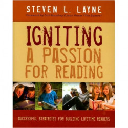 Igniting a Passion for Reading: Successful Strategies for Building Lifetime Readers