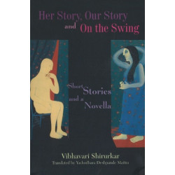 Her Story, Our Story & On the Swing: Short Stories & a Novella