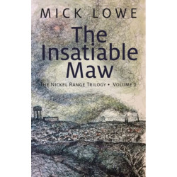 The Insatiable Maw: The Nickel Range Trilogy, Volume 2