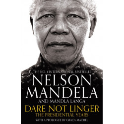 Dare Not Linger: The Presidential Years