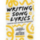 Writing Song Lyrics: A Creative and Critical Approach