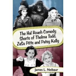 The Hal Roach Comedy Shorts of Thelma Todd, ZaSu Pitts and Patsy Kelly
