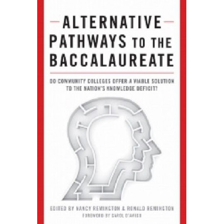 Alternative Pathways to the Baccalaureate: Do Community Colleges Offer a Viable Solution to the Nation's Knowledge Deficit?